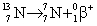 Which equation below correctly depicts nitrogen-13 emitting a positron? A)    B)    C)    D)   