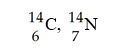 <strong>Which of the following represents a pair of isotopes?</strong> A) B) C) D)O<sub>2</sub>, O<sub>3</sub>