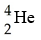 <strong>What radioactive particle is missing in the following nuclear reaction? </strong> A) B) C) D)