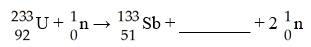 Complete the following equations with the symbol for the atom or particle represented by the blank space. Show the mass numbers and atomic numbers of the isotopes formed or the symbols of the subatomic particles: A)   B)   C)   D)   E)   F)   G)  