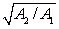 <strong>An incompressible liquid flows along the pipe as shown. The ratio of the speeds v<sub>2</sub>/v<sub>1</sub> is: </strong> A) A<sub>1</sub>/A<sub>2</sub> B) A<sub>2</sub>/A<sub>1</sub> C) D) E) v<sub>1</sub>/v<sub>2</sub>
