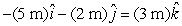 <strong>A particle goes from x = -2 m, y = 3 m, z = 1 m to x = 3 m, y = -1 m, z = 4 m. Its displacement is:</strong> A) B) C) D) E)
