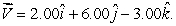 <strong>Let The magnitude of is:</strong> A) 5.00 B) 5.57 C) 7.00 D) 7.42 E) 8.54