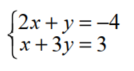 Use matrices to solve each system of linear equations. - 