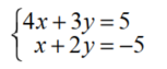 Use matrices to solve each system. - 