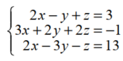 Solve each system using matrices. - 