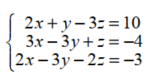 Solve each system. -   A)  {(-1, -2, 1) } B)  {(-2, 3, -3) } C)  {(2, 3, -1) } D)  {(-1, -2, 3) } 