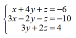 Solve each system. -   A)  {(3, 2, -4) } B)  {(-3, -2, 5) } C)  {(1, 0, -2) } D)  {(-2, 4, -5) } 