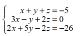 Solve each system using matrices. -   A)  {(3, -1, -2) } B)  {(-2, -4, 1) } C)  {(5, 2, -4) } D)  { } 