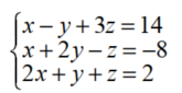 Solve each system of equations. - 