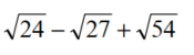 Perform the indicated operations. Assume that all variables represent positive numbers. - 