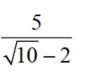 Rationalize the denominator. Assume that all variables represent positive numbers - 
