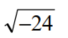 Perform the indicated operation and simplify. Write the result in the form a + bi. - 