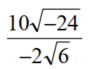 Perform the indicated operation and simplify. Write the result in the form a + bi. - 