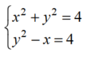 Solve each nonlinear system of equations. - 