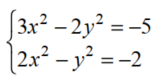 Solve each nonlinear system of equations. - 