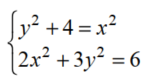 Solve each nonlinear system of equations. - 
