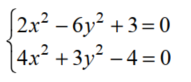 Solve each nonlinear system of equations. - 