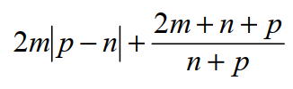 Evaluate each expression when m = 3, n = 1, and p = -2. -   A)  13 B)  9 C)  15 D)  23