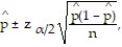 The general form of a large-sample (1 - ?) 100% confidence interval for a population proportion p is   where   =   is the sample proportion of observations with the characteristic of interest.