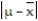 The standard error of the mean is given by A)  ? -   B)    C)    D)  ? ± ?