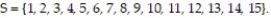A probability experiment is conducted in which the sample space of the experiment is   Let event   and event   Assume that each outcome is equally likely. List the outcomes in A and B. Are A and B mutually exclusive? A)  { }; no B)  { 3, 4, 5, 6, 12, 13, 14}; yes C)  { 3, 4, 5, 6, 12, 13, 14}; no D)  { }; yes