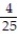 A box contains 25 widgets, 4 of which are defective. If 4 are sold at random, find the probability that (a)  all are defective (b)  none are defective. A)    ;   B)    ;   C)    ;   D)    ;  