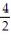 Evaluate. -  A)  2! B)  4 C)  12 D)   