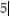 Determine the original set of data. -  Legend:   0 represents 5 0