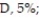 A teacher figures that final grades in the chemistry department are distributed as: A, 25%;       F, 5%. At the end of a randomly selected semester, the following number of grades were recorded. Find the P-value to determine if the grade distribution for the department is different than expected. Use ? = 0.01.   A)  0.025 < P-value < 0.05 B)  P-value > 0.10 C)  P-value < 0.005 D)  0.01 < P-value < 0.025