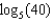 Use the change of base formula to rewrite   . A)    B)    C)    D)    E)  None of these