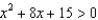 Solve the following quadratic inequalities and write your answer in interval notation. -  A)    B)    C)    D)    E)  None of these
