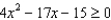 Solve the following quadratic inequalities and write your answer in interval notation. -  A)    B)    C)    D)    E)  None of these
