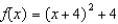 <strong>For the following functions use completing the square to rewrite the function in vertex form. - </strong> A) B) C) D) E) None of these