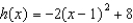 <strong>Determine whether the following function has a maximum or a minimum value, and identify the maximum or minimum output value. </strong> A) maximum, 3 B) minimum, 8 C) maximum, 8 D) minimum, 3 E) None of these