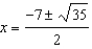 <strong>Solve the following equations using the quadratic formula. - </strong> A) B) C) D) E) None of these