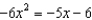 Solve the following equations. -  A)    B)    C)    D)    E)  None of these