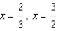 Solve the following equations. -  A)    B)    C)    D)    E)  None of these