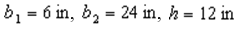 The area of a trapezoid is given by the formula  , where  And  Are the bases of the trapezoid and  Is the height. One base of the trapezoid,  Is twice as long as the other base,  The height h is 6 in. less than  If the area A is 108  Find  And h. A)    B)    C)    D)    E)  None of these