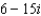 For the following expressions perform the indicated operations and simplify. Write the answers in   form. -  A)    B)    C)    D)    E)  None of these