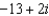 For the following expressions perform the indicated operations and simplify. Write the answers in   form. -  A)    B)    C)    D)    E)  None of these