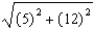 <strong>A farmer is building a triangular fence. He has enough fencing for two sides of the fence. One side of the fence has length 5 feet, and the other side has length 12 feet. The amount of fencing needed for the third side is given by the fomula . Find the amount of fencing needed to be purchased by the farmer for the third side.</strong> A) 13 feet B) 12 feet C) 5 feet D) 169 feet E) none of these