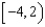 Use interval notation to represent the number line graph. -  A)    B)    C)    D)    E)  none of these
