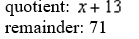 Use synthetic division to find the quotient and the remainder theorem to evaluate the function  At   A)    B)    C)    D)    E)  none of these