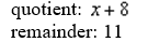 Use synthetic division to find the quotient and the remainder theorem to evaluate the function  At   A)    B)    C)    D)    E)  none of these