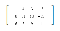 Use row operations to change the first entry in the second row to 0. Rewrite the matrix   A)    B)    C)    D)    E)  none of these