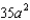 <strong>Find the greatest common factor of all the terms. - </strong> A) 35 B) C) D) E) none of these