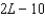 <strong>The length of a rectangle is meters. The width is 5 meters less than the length. Write an expression that represents the perimeter of the rectangle in meters.</strong> A) B) C) D) E) none of these