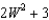 <strong>The width of a rectangle is cm. The length is twice the width plus 3 cm. Write a polynomial expression that represents the area in centimeters.</strong> A) B) C) D) E) none of these