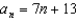 <strong>For all the problems in this set the domain is the set of positive integers. Each of the sequences is arithmetic. Find the formula for the nth term. -The 3rd term is 29. The 7th term is 57.</strong> A) B) C) D) E) None of these